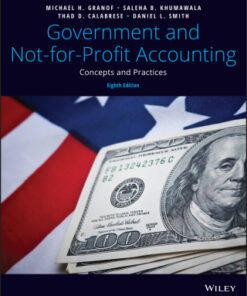 Government and Not-for-Profit Accounting: Concepts and Practices 8th Edition - Original PDF