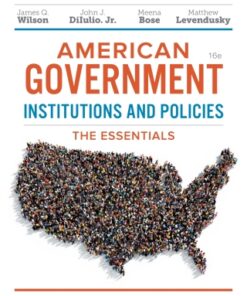 American Government, Essentials Edition: Institutions and Policies 16th Edition - Original PDF