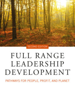Full Range Leadership Development: Pathways for People, Profit, and Planet 2nd Edition - Original PDF
