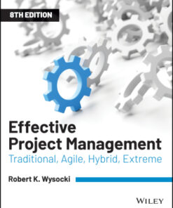 Effective Project Management: Traditional, Agile, Extreme, Hybrid 8th Edition - Original PDF