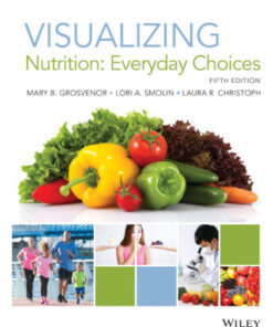Visualizing Nutrition: Everyday Choices 5th Edition - Original PDF