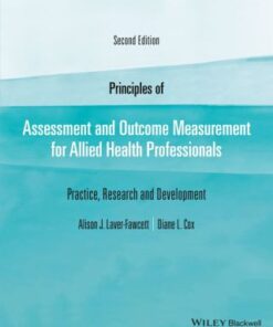 Principles of Assessment and Outcome Measurement for Allied Health Professionals, Practice, Research and Development 2nd Edition - Original PDF