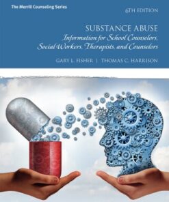 Substance Abuse: Information for School Counselors, Social Workers, Therapists, and Counselors 6th Edition - Original PDF