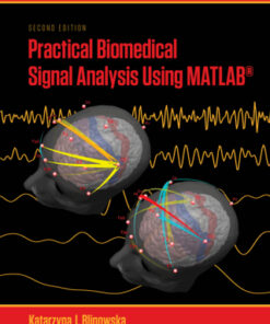 Practical Biomedical Signal Analysis Using MATLAB® 2nd Edition - Original PDF