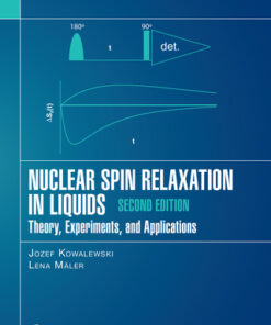 Nuclear Spin Relaxation in Liquids, Theory, Experiments, and Applications 2nd Edition - Original PDF