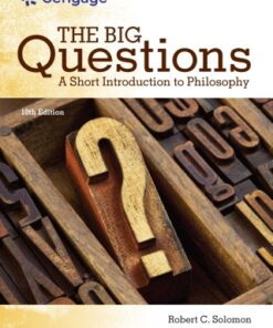 The Big Questions: A Short Introduction to Philosophy 10th Edition - Original PDF