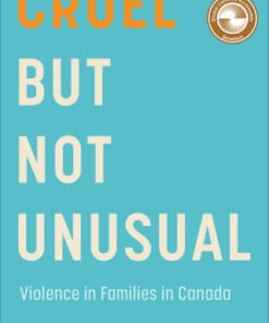 Cruel But Not Unusual 3rd Edition Violence in Families in Canada, 3rd Edition - Original PDF