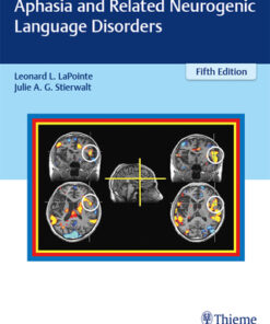 Aphasia and Related Neurogenic Language Disorders 5th Edition by Leonard L. LaPointe - Original PDF