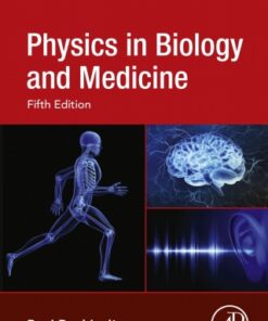 Physics in Biology and Medicine 5th Edition - Original PDF