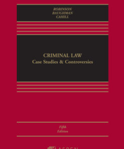 Criminal Law: Case Studies and Controversies 5e 5th Edition - Original PDF