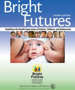 Bright Futures: Guidelines for Health Supervision of Infants, Children, and Adolescents 4th Edition - Original PDF