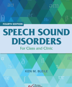 Speech Sound Disorders: For Class and Clinic 4th Edition - Original PDF