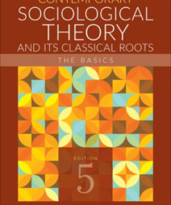 Contemporary Sociological Theory and Its Classical Roots: The Basics 5th edition - Original PDF