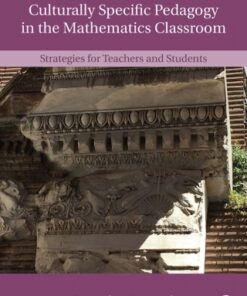 Culturally Specific Pedagogy in the Mathematics Classroom, Strategies for Teachers and Students 2nd Edition - Original PDF