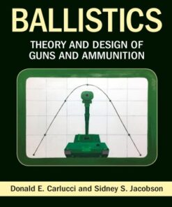 Ballistics: Theory and Design of Guns and Ammunition 3rd Edition - Original PDF