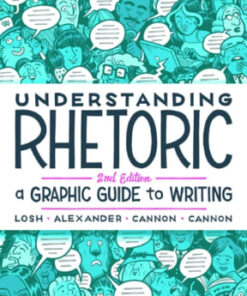 Understanding Rhetoric: A Graphic Guide to Writing 2nd edition - Original PDF