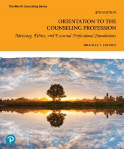 Orientation to the Counseling Profession: Advocacy, Ethics, and Essential Professional Foundations 4th Edition - Original PDF