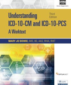 Understanding ICD-10-CM and ICD-10-PCS: A Worktext 3rd Edition - Original PDF