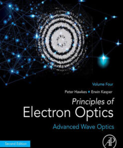 Principles of Electron Optics, Volume 4: Advanced Wave Optics 2nd Edition - Original PDF