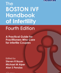 The Boston IVF Handbook of Infertility, A Practical Guide for Practitioners Who Care for Infertile Couples,  4th Edition - Original PDF