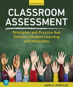 Classroom Assessment: Principles and Practice that Enhance Student Learning and Motivation 8th Edition - Original PDF