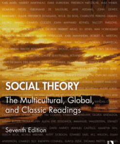 Social Theory: The Multicultural, Global, and Classic Readings 7th Edition - Original PDF