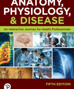 Anatomy, Physiology, and Disease, High School Edition 5th Edition - Original PDF