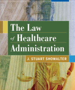 The Law of Healthcare Administration 8th Edition - Original PDF