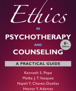 Ethics in Psychotherapy and Counseling: A Practical Guide 6th Edition - Original PDF