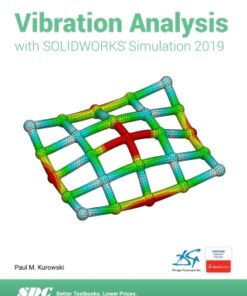 Vibration Analysis with SOLIDWORKS Simulation 2019 6th Edition - Original PDF