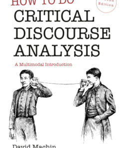 How to Do Critical Discourse Analysis: A Multimodal Introduction 2nd Edition - Original PDF
