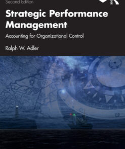 Strategic Performance Management, Accounting for Organizational Control 2nd Edition - Original PDF