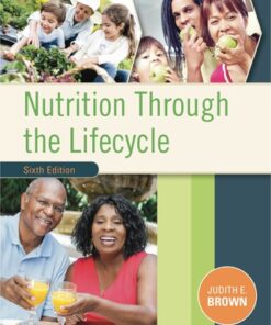 Nutrition Through the Life Cycle 6e 6th Edition - Original PDF