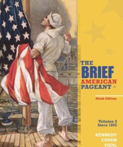 The Brief American Pageant: A History of the Republic, Volume II: Since 1865 9th Edition - Original PDF