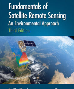 Fundamentals of Satellite Remote Sensing: An Environmental Approach 3rd Edition - Original PDF
