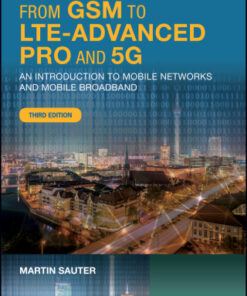 From GSM to LTE-Advanced Pro and 5G: An Introduction to Mobile Networks and Mobile Broadband 3rd Edition - Original PDF