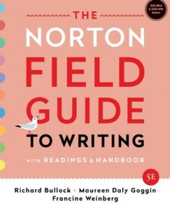 The Norton Field Guide to Writing: with Readings and Handbook, MLA 2021 and APA 2020 Update Edition 5th Edition - Original PDF
