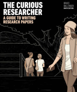 The Curious Researcher: A Guide to Writing Research Papers 9th Edition - Original PDF