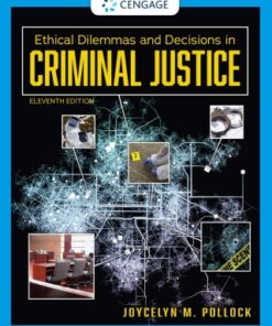 Ethical Dilemmas and Decisions in Criminal Justice 11th Edition - Original PDF