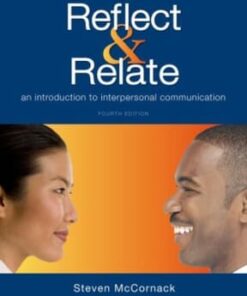 Reflect & Relate: An Introduction to Interpersonal Communication 4th edition - Original PDF