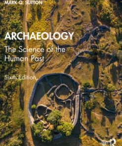 Archaeology: The Science of the Human Past 6th Edition - Original PDF