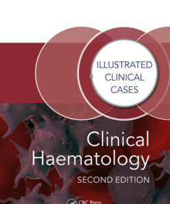 Clinical Haematology, Illustrated Clinical Cases 2nd Edition - Original PDF