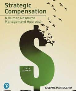 Strategic Compensation: A Human Resource Management Approach 10th Edition - Original PDF