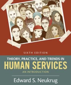 Theory, Practice, and Trends in Human Services 6th Edition - Original PDF