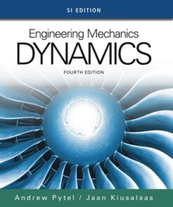 Engineering Mechanics: Dynamics, SI Edition 4th Edition - Original PDF