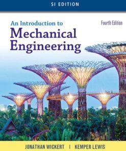An Introduction to Mechanical Engineering, SI Edition 4th Edition - Original PDF