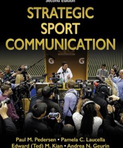 Strategic Sport Communication 2nd Edition by Pedersen, Paul M. - Original PDF