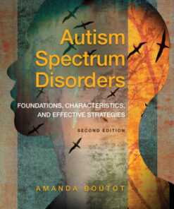 Autism Spectrum Disorders: Foundations, Characteristics, and Effective Strategies 2nd Edition - Original PDF