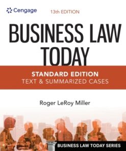 Business Law Today, Standard: Text & Summarized Cases 13th Edition 13e - Original PDF