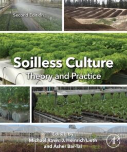 Soilless Culture: Theory and Practice: Theory and Practice 2nd Edition - Original PDF